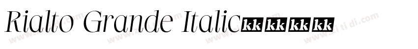 Rialto Grande Italic字体转换